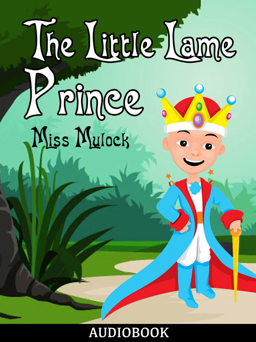Title details for The Little Lame Prince by Miss Mulock - Available